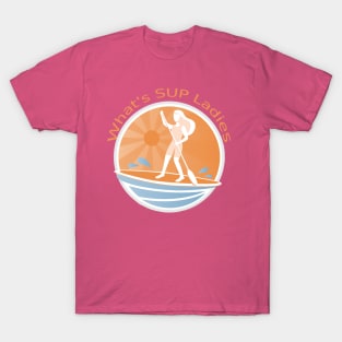 What's SUP Ladies Stand Up Paddling T-Shirt